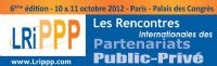La 6ème édition des Partenariats Public-Privé. Du 10 au 11 octobre 2012 à Paris. Paris. 
